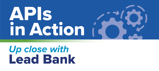 APIs in Action - Up close with Lead Bank