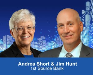 Jim Hunt and Andrea Short - 1st Source Bank