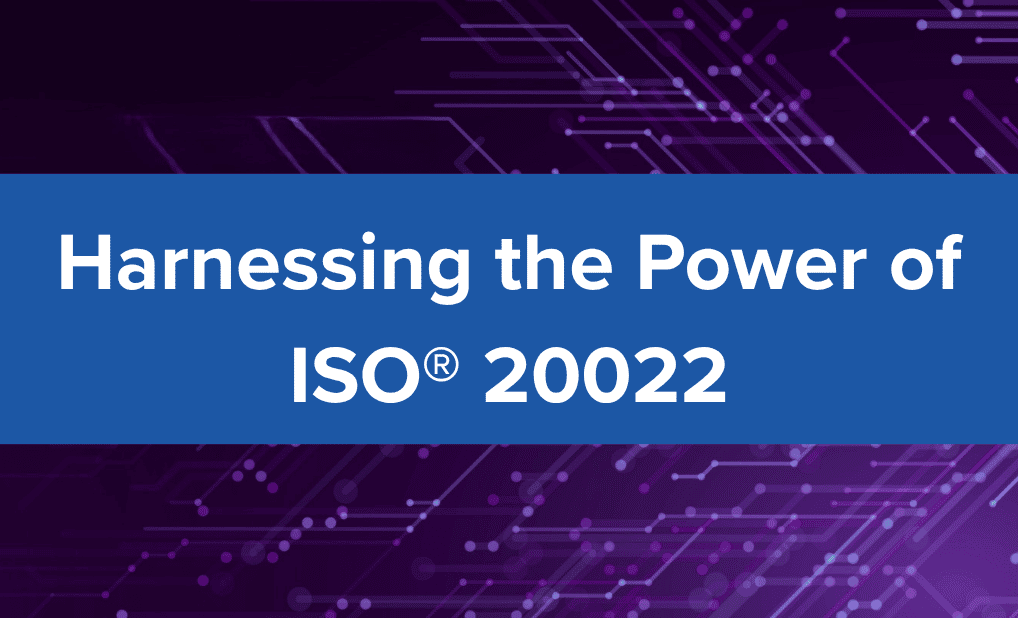Harnessing the Power of ISO 20022