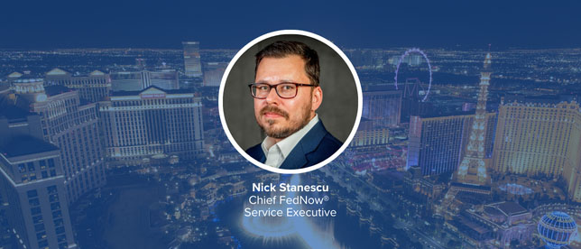 Nick Stanescu, Chief FedNow Service Executive
