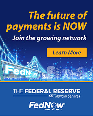 FedNow Instant Payments - Join the growing network - Learn more
